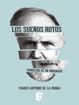 cover image of Sueños Rotos, Los. Monologo De Un Indignado